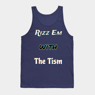 Rizz Em With The Tism :Vibe Visionary Tank Top